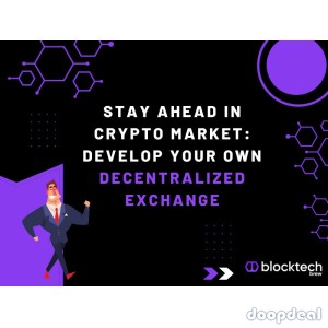 Stay Ahead in Crypto Market: Develop Your Own Decentralized Exchange